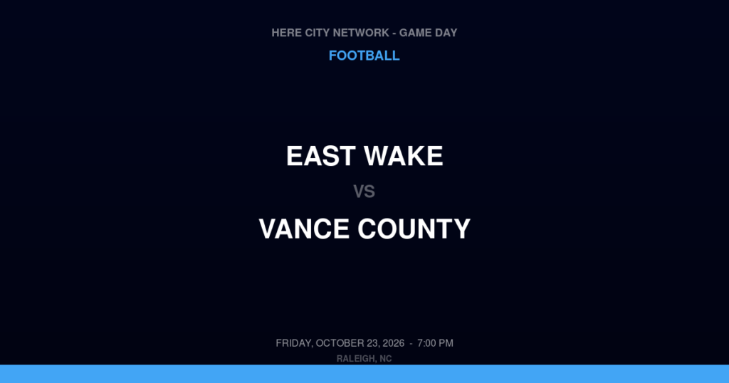 East Wake vs. Vance County — Football Game Day — Henderson, NC — Oct 23, 2026