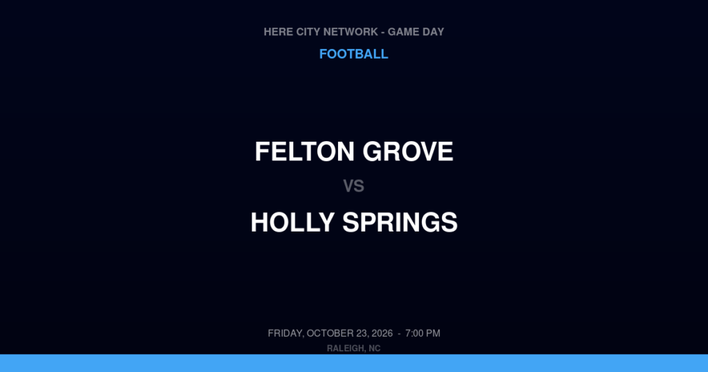 Felton Grove vs. Holly Springs — Football Game Day — Holly Springs, NC — Oct 23, 2026