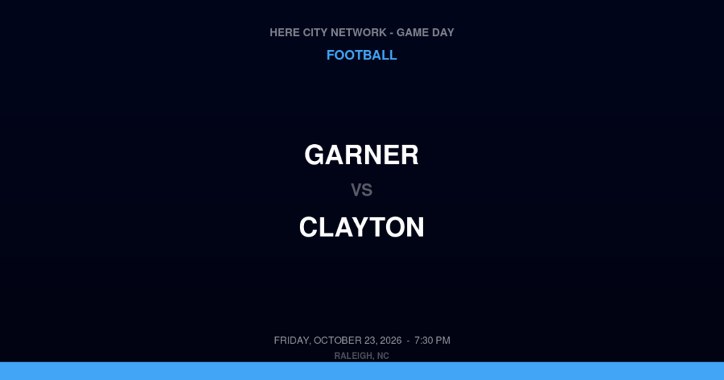 Garner vs. Clayton — Football Game Day — Clayton, NC — Oct 23, 2026
