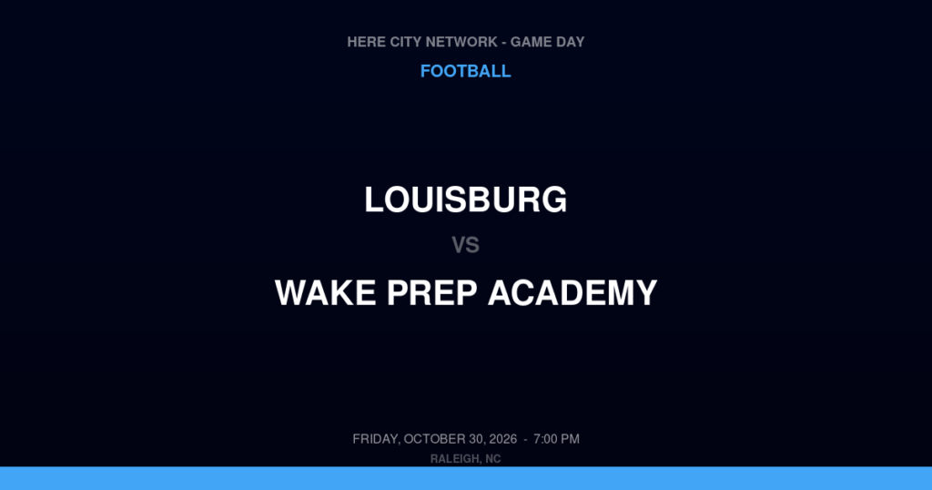Louisburg vs. Wake Prep Academy — Football Game Day — Wake Forest, NC — Oct 30, 2026