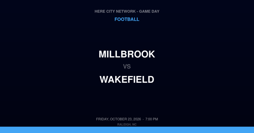 Millbrook vs. Wakefield — Football Game Day — Raleigh, NC — Oct 23, 2026
