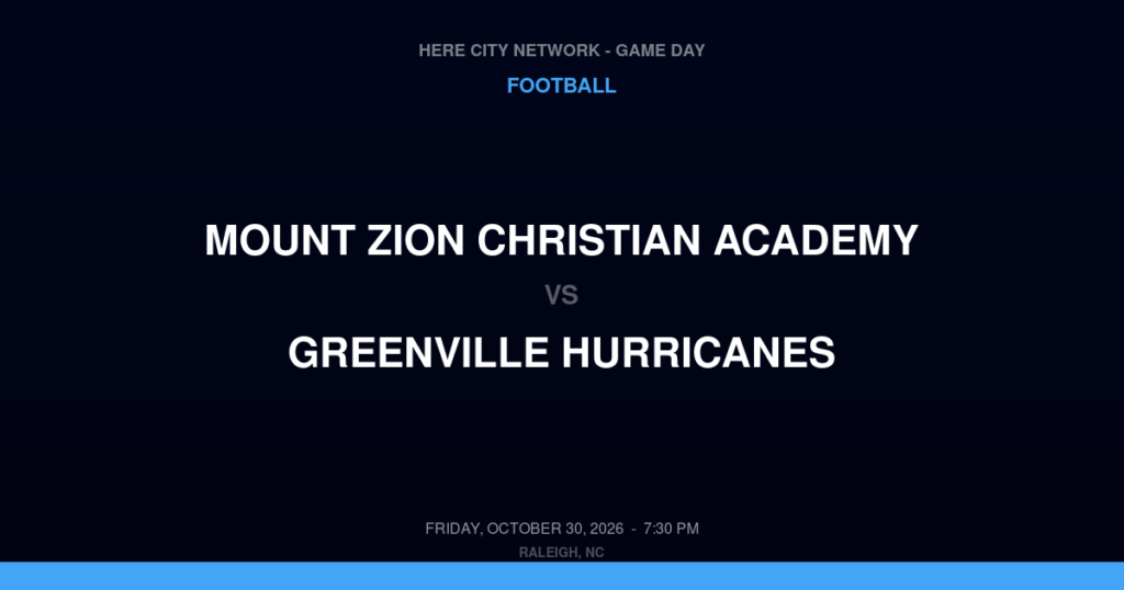 Mount Zion Christian Academy vs. Greenville Hurricanes — Football Game Day — Greenville, SC — Oct 30, 2026