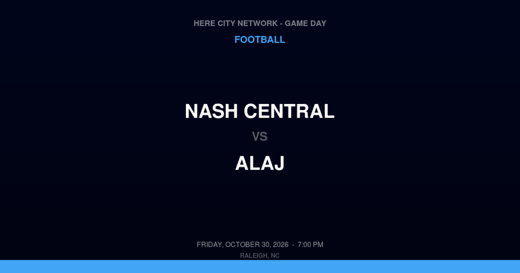 Nash Central vs. ALAJ — Football Game Day — Clayton, NC — Oct 30, 2026