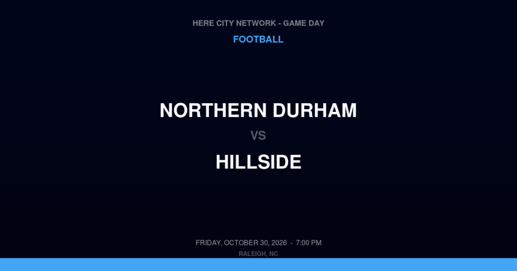 Northern Durham vs. Hillside — Football Game Day — Durham, NC — Oct 30, 2026
