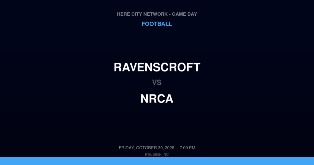 Ravenscroft vs. NRCA — Football Game Day — Raleigh, NC — Oct 30, 2026