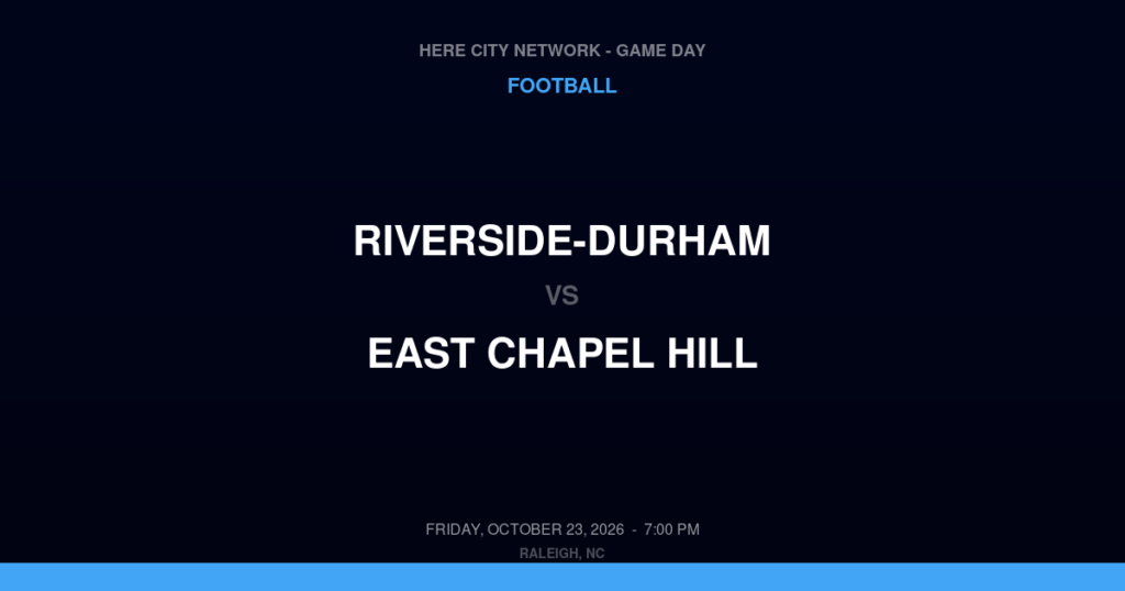 Riverside-Durham vs. East Chapel Hill — Football Game Day — Chapel Hill, NC — Oct 23, 2026