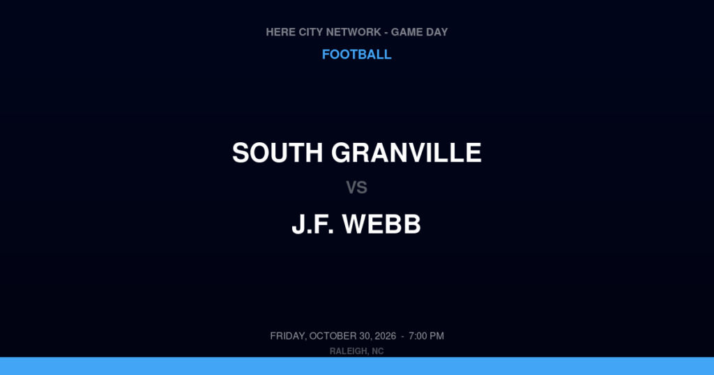 South Granville vs. J.F. Webb — Football Game Day — Oxford, NC — Oct 30, 2026