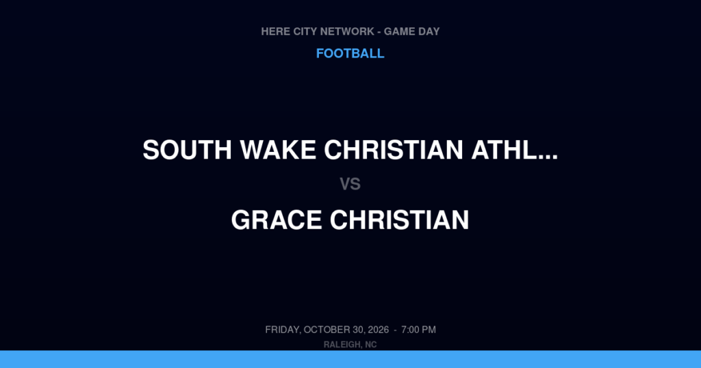 South Wake Christian Athletics vs. GRACE Christian — Football Game Day — Raleigh, NC — Oct 30, 2026