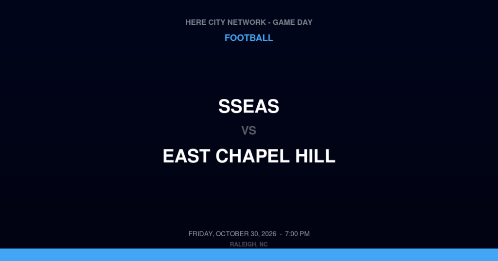 SSEAS vs. East Chapel Hill — Football Game Day — Chapel Hill, NC — Oct 30, 2026
