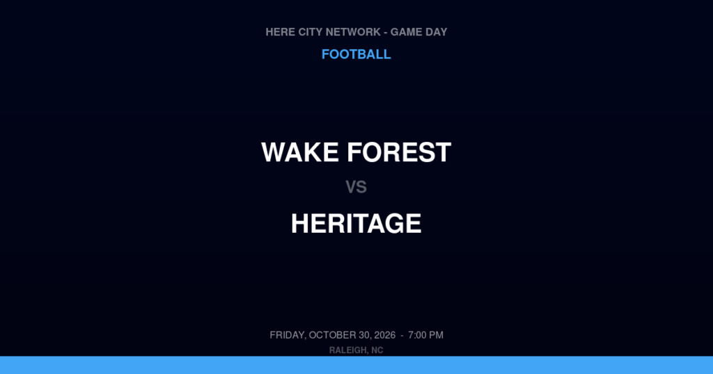 Wake Forest vs. Heritage — Football Game Day — Wake Forest, NC — Oct 30, 2026