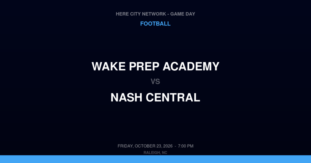Wake Prep Academy vs. Nash Central — Football Game Day — Rocky Mount, NC — Oct 23, 2026