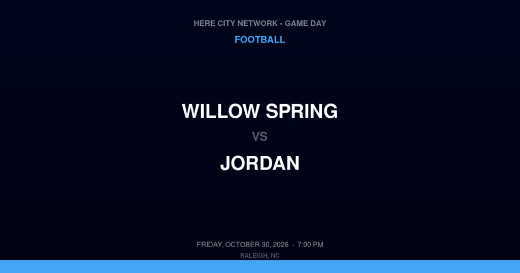 Willow Spring vs. Jordan — Football Game Day — Durham, NC — Oct 30, 2026